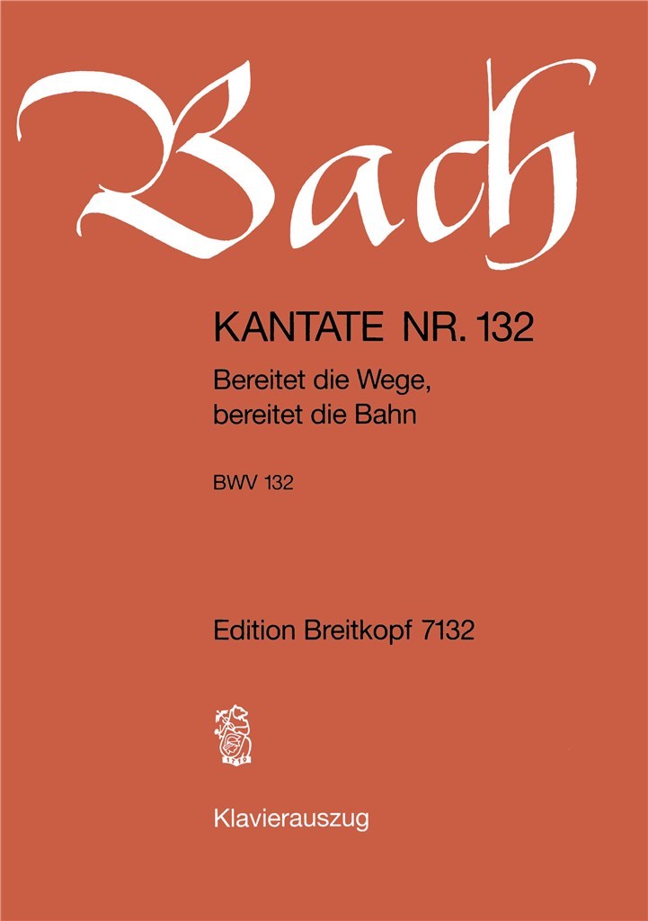 Kantate 132 Bereitet Die